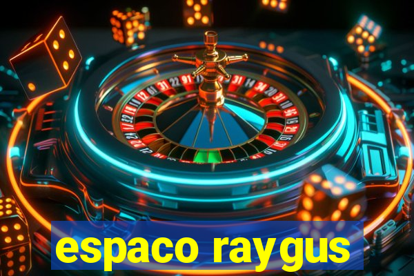 espaco raygus